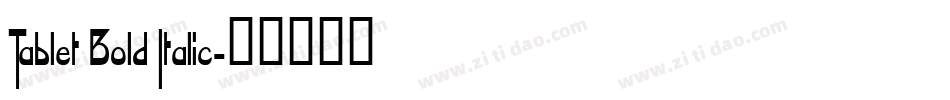 Tablet Bold Italic字体转换